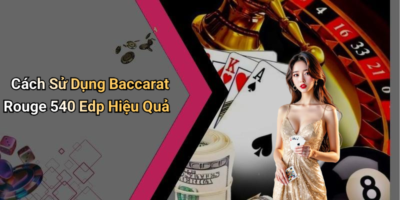 Cách Sử Dụng Baccarat Rouge 540 Edp Hiệu Quả